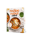 The Recipe Rebel Cookbook