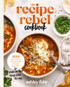 The Recipe Rebel Cookbook